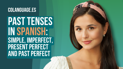 Past tenses in Spanish: simple, imperfect, present perfect and past perfect